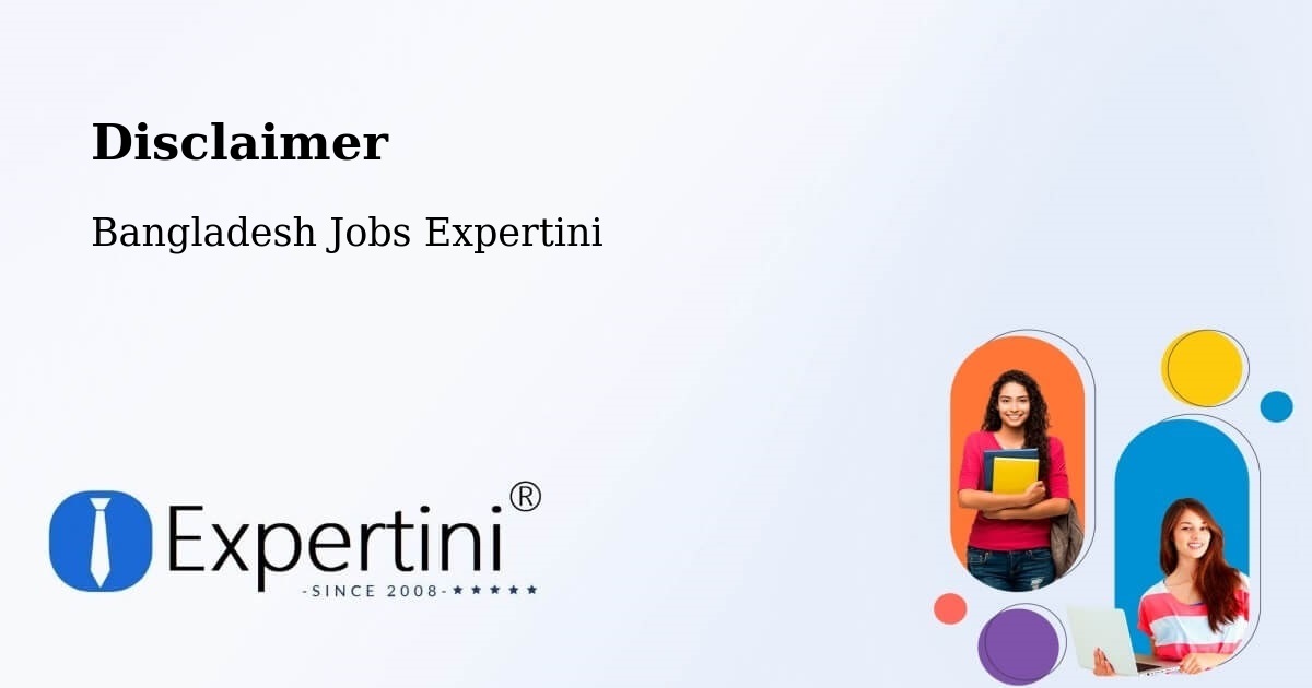 Disclaimer – Barisal - Bangladesh Jobs Expertini