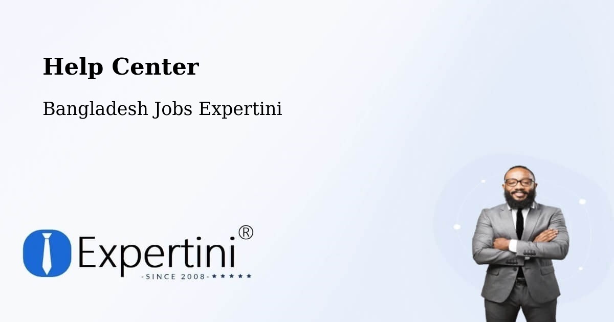 Help Center – Barisal - Bangladesh Jobs Expertini