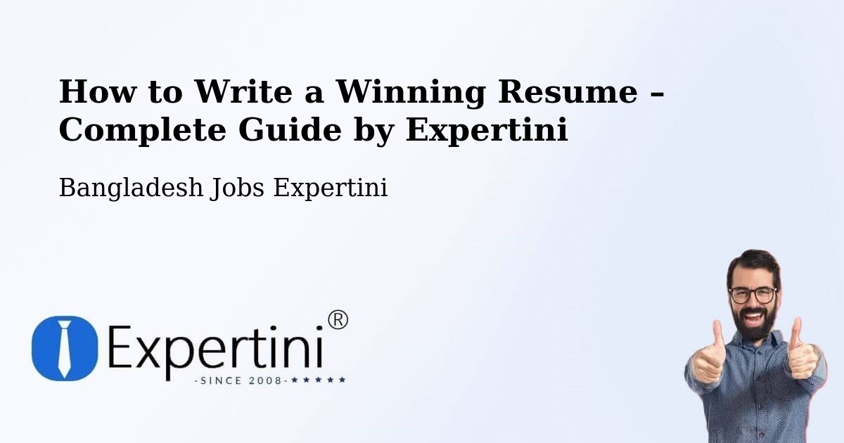 Resume Writing Guide for Job Seekers – Barisal - Barisal, Bangladesh Jobs Expertini